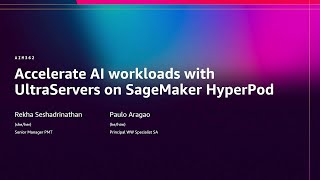 AWS re:Invent 2025 - Accelerate AI workloads with UltraServers on Amazon SageMaker HyperPod (AIM362)