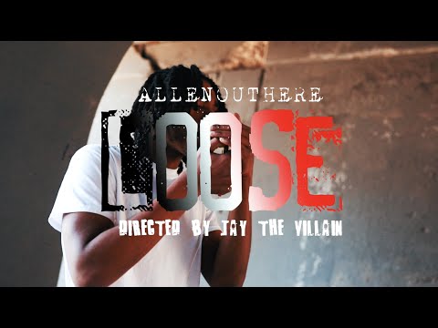 ALLENOUTHERE - LOOSE (Official Music Video)