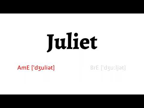 How to Pronounce juliet in American English and British English