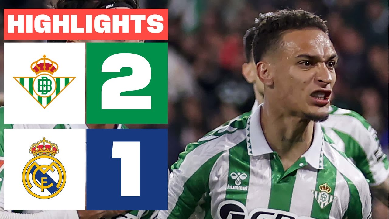 REAL BETIS 2 - 1 REAL MADRID I HIGHLIGHTS LALIGA EA SPORTS