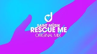 Saint Müsik – Rescue Me