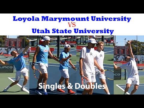 Loyola Marymount University vs Utah State University | Men’s College Tennis| Singles & Doubles