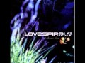 Lovespirals - Oh So Long