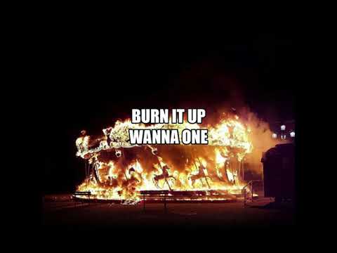 BURN IT UP / WANNA ONE (VER AESTHETIC)