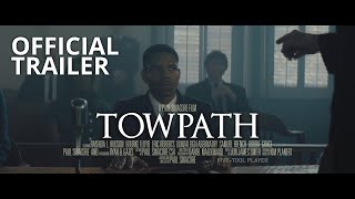 TOWPATH | Official Trailer | Eric Roberts, Bourke Floyd, Donzaleigh Abernathy