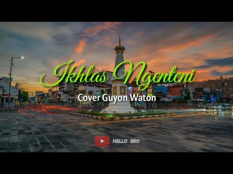 Ikhlas Ngenteni - Cover GuyonWaton || Video Lirik