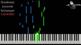 Si seulement je pouvais lui manquer - Calogero - piano tutorial