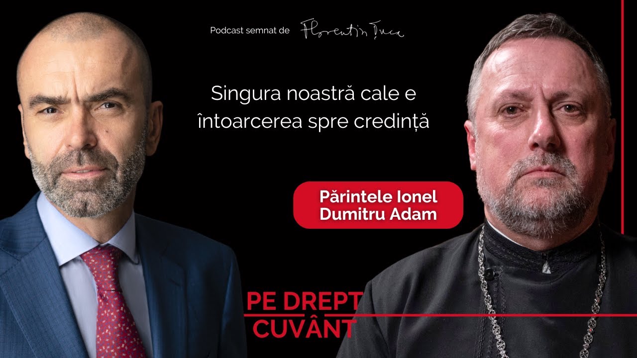 MOȘTENIREA LUI NIL DOROBANȚU TREZEȘTE ÎN ACEST POPOR SETEA DE HRISTOS | PĂRINTELE IONEL DUMITRU ADAM