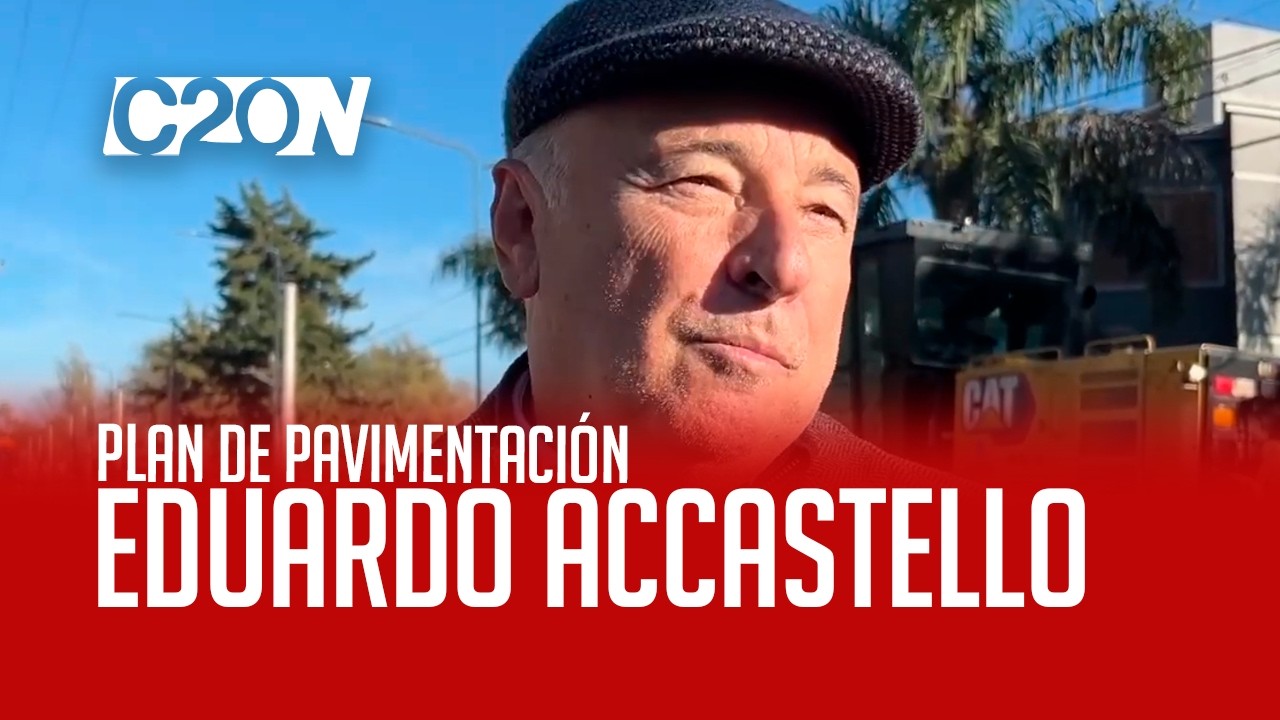 C20 Noticias | Plan de pavimentación - Eduardo Accastello