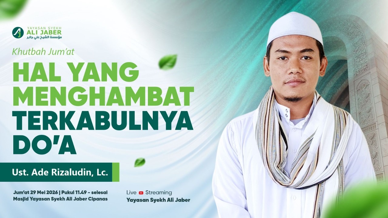 🔴 KHUTBAH JUM'AT // HAL YANG MENGHAMBAT TERKABULNYA DO'A // UST. Ade Rizaludin, LC