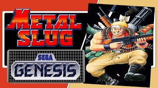 Metal Slug for the Sega Genesis / Mega Drive