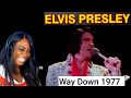 First Time Hearing Elvis Presley - Way Down 1977 Reaction 