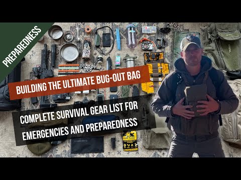 The Ultimate Bug-Out Bag: Items You Need for Survival, Preparedness, and Real-World Use