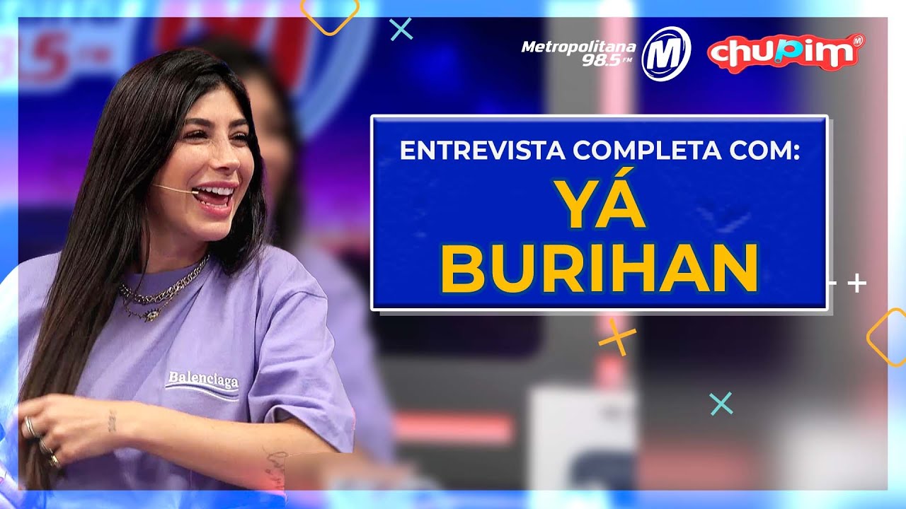 YÁ BURIHAN - ENTREVISTA COMPLETA
