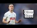 Oliver Skipp | Skills and Goals | Highlights