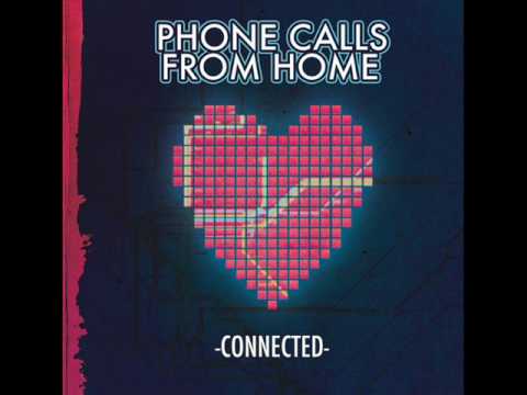 Phone Calls From Home - When It's Over Now