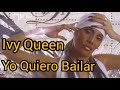 Ivy Queen- Yo Quiero Bailar (Video Official)-( Letra )