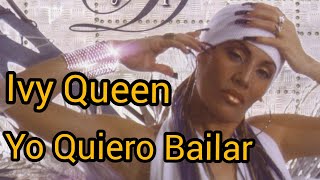 Ivy Queen- Yo Quiero Bailar (Video Official)-( Letra )