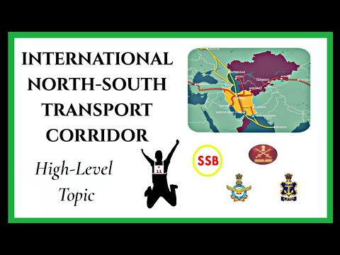 International North-South Transport Corridor (INSTC) Explained | Crisp Overview