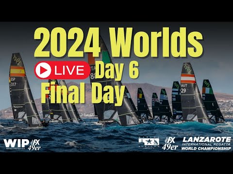 | LIVESTREAM | Day 6 Medal Race | 49er & 49erFX Skiff World Championships