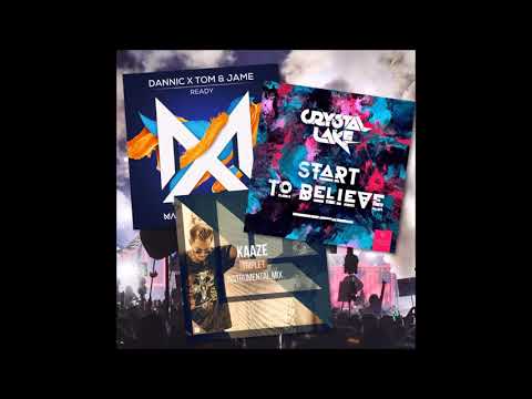 Dannic-------Ready v.s Kaaze-----Triplet v.s Crystal Blue--------Start to Believe