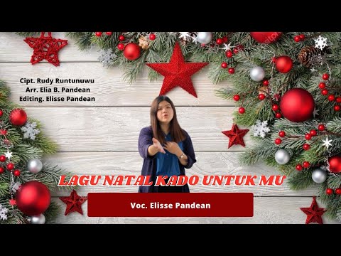 LAGU NATAL TERBARU : LAGU NATAL KADO UNTUK MU - ELISSE PANDEAN