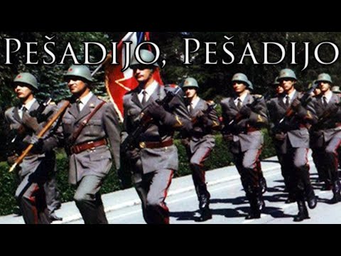 Yugoslav March: Pešadijo, Pešadijo - Infantry, Infantry