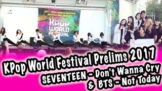 [LIVE: KBS KPOP WORLD FESTIVAL PRELIMS 2017: SEATTLE] SEVENTEEN & BTS