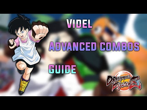 Videl Advanced Combo Guide (1.26)