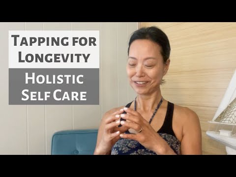 TAPPING FOR LONGEVITY | HOLISTIC SELF-CARE | TCM