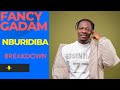 FANCY GADAM NBURIDIBA BREAKDOWN