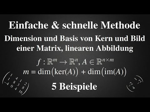 Einfache Methode - Dimension & Basis von Kern & Bild einer Matrix, linearen Abbildung (Algorithmus)