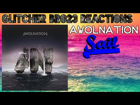 AWOLNATION - Sail | REACTION