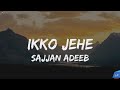 Ikko Jehe Lyrics Video Sajjan Adeeb Mannat Noor G Guri Babbu Brar Lyrical Punjab