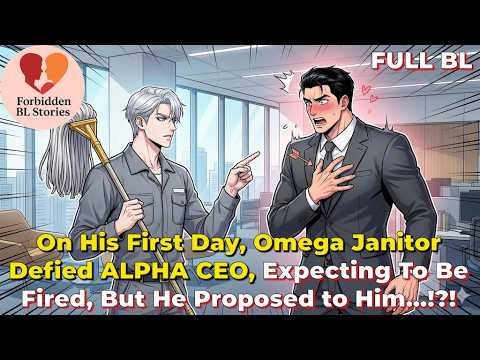 On His First Day, Omega Janitor Defied ALPHA CEO, Expecting To Be Fired, But He Proposed to Him |FBS