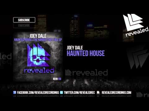 Joey Dale - Haunted House [OUT NOW!]
