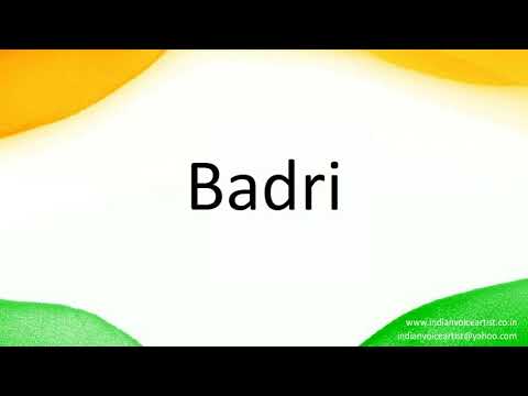 How to correctly pronounce in Hindi "Badri".
