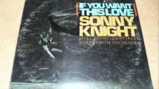Sonny Knight - If You Want This Love (1964)