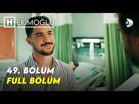 Hekimoğlu 49. Bölüm | FULL BÖLÜM