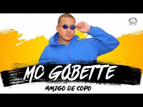 Mc Gobette - Amigo de Copo