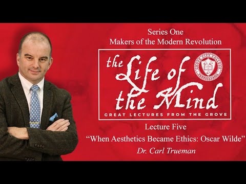 Life of the Mind: Great Lectures from the Grove – Dr. Carl Trueman, Lecture 5