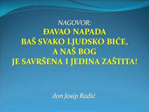 ĐAVAO NAPADA BAŠ SVAKO LJUDSKO BIĆE, A NAŠ BOG JE SAVRŠENA I JEDINA ZAŠTITA!