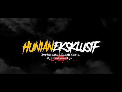 HUNIAN EKSKLUSIF | Cerita Horor #10