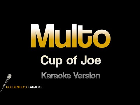 Multo - Cup of Joe (HQ Karaoke)