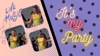 It&#39;s My Party - 2019 Penfield Amphitheater Concert Series