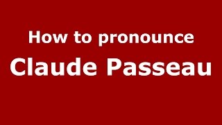 How to pronounce Claude Passeau