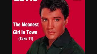 Elvis Presley - The Meanest Girl In Town (Take 11)