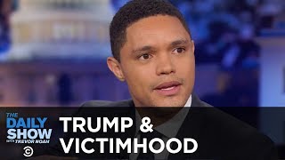 Trump Weaponizes Victimhood to Defend Kavanaugh  - Between the Scenes | The Daily Show