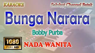 Download lagu BUNGA NARARA ll KARAOKE BATAK ll BOBBY PURBA ll NADA WANITA B=DO mp3 Download lagu BUNGA NARARA ll KARAOKE BATAK ll BOBBY PURBA ll NADA WANITA B=DO mp3