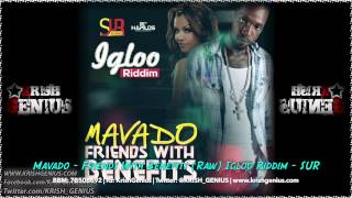 Mavado - Friends With Benefits (Raw) Igloo Riddim - So Unique Records